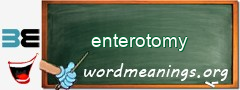 WordMeaning blackboard for enterotomy